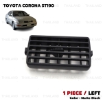 ช่องปรับแอร์ ช่องแอร์ ข้างซ้าย 1 ชิ้น สีดำ สำหรับ Toyota Corona Carina ST190 ST191 EXSIOR ปี 1993-1997
